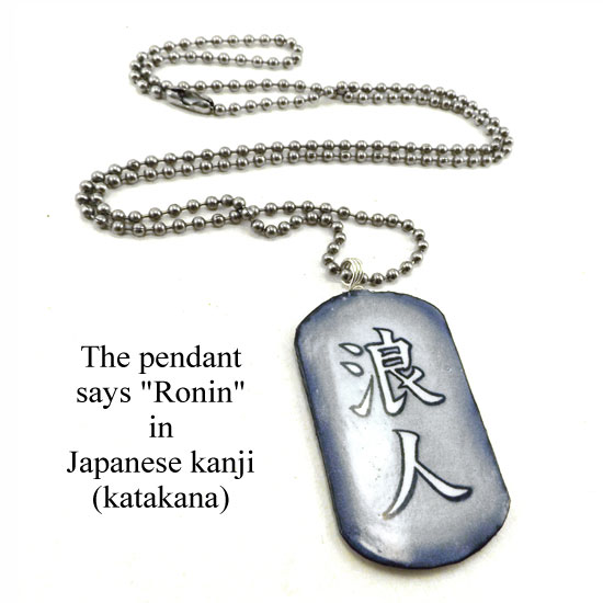 lacquered paper dogtag necklace that says Ronin in Japanese  katakana