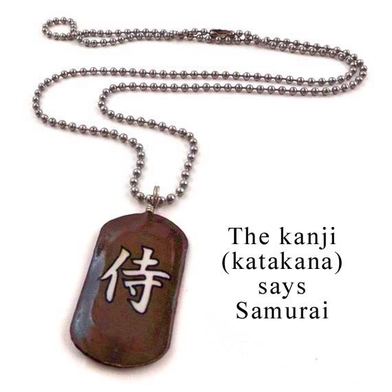 dogtag necklace that says Samurai in Japanese kanji...from paperjewels.com