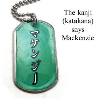 lacquered paper and stainless steel dogtag necklace with the japanese kanji that says mackenzie