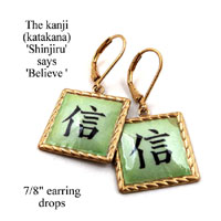 kanji earrings that say Shinjiru, which means Believe